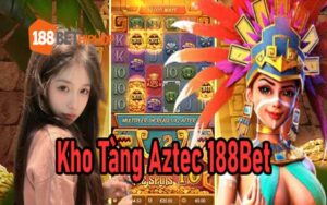 Cách choi kho tàng aztec 188bet